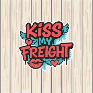 Kiss My Freight Sticker – Funny Trucker Wife Graffiti Decal | Bright Coral & Teal Vinyl | Winged Hearts | Gift for Trucker’s Wife