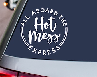 Hot Mess Express Vinyl Decal - Funny Car Sticker