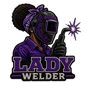May include: An embroidered patch featuring a welder wearing a black helmet with purple floral accents and a purple bandana. The welder holds a torch emitting a purple spark. Below, the text reads LADY WELDER in bold purple and white lettering.