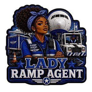 May include: A rectangular embroidered patch featuring a ramp agent with a blue bandana and uniform, standing before an airplane and ground support vehicle. The text RAMP AGENT is on the uniform, and LADY RAMP AGENT is printed in bold white letters.