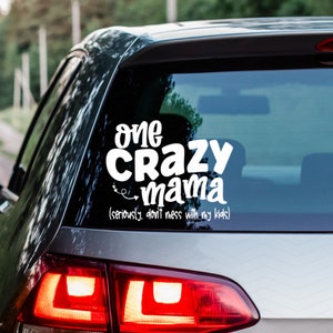 One Crazy Mama Decal |Decals for Mom| Gifts for Mom| Funny Mom Decal