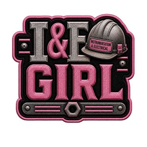 May include: A pink, black, and gray patch with the text "I & E GIRL" and a hard hat. The hard hat has the words "Instrumentation & Electrical" on it. The patch has a textured appearance and a decorative border.