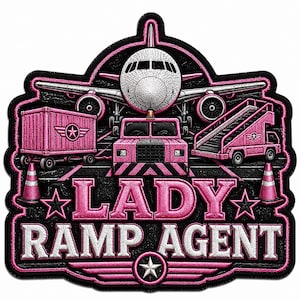 May include: A black and pink embroidered patch featuring a front-facing airplane, a pink cargo container, a pink ground support vehicle, and a pink passenger boarding stair. The text LADY RAMP AGENT is embroidered in pink and white lettering.