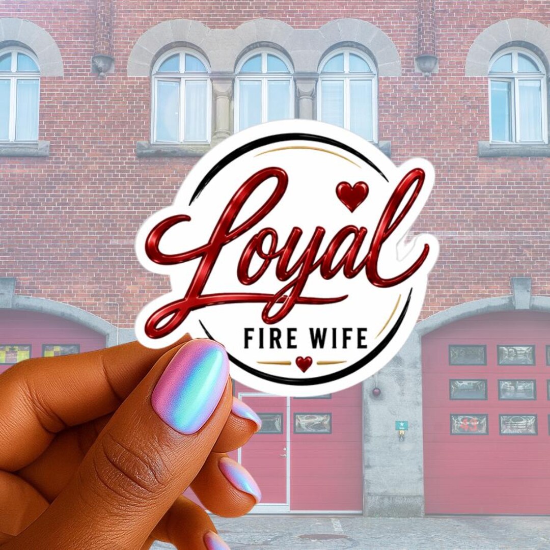 Loyal Fire Wife Sticker: Firefighter Wife Decal, Thin Red Line Support ...