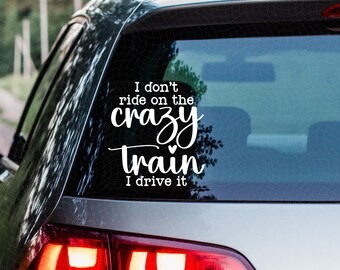 Crazy Train| Funny Car Decals| Gifts for Parents |Mom Gifts|Dad Gifts