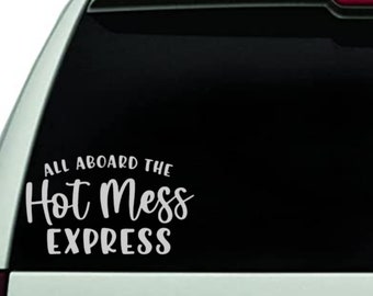 Hot Mess Express Decal – Funny Car Window Vinyl Sticker