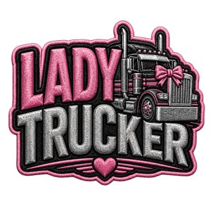 May include: Embroidered patch featuring the words "LADY TRUCKER" in pink and silver, with a detailed illustration of a semi-truck. The truck has a pink bow and a pink heart at the bottom. The patch has a black border.