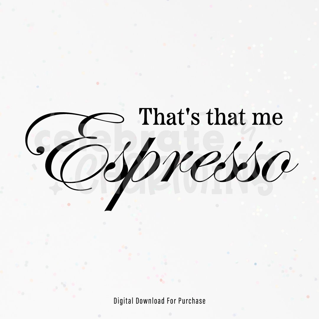 That's That Me Espresso Sabrina Carpenter Inspired Logo Digital ...