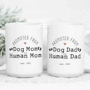 Promovido de mamá de papá perro a mamá papá humano, anuncio de embarazo, regalo de papá por primera vez, regalos de mamá de papá nuevo, taza de papá humano, mamá para ser taza