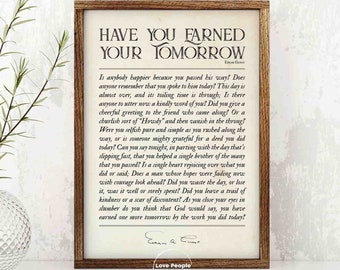 Have you earned your tomorrow Poem by Edgar Guest Poster Print, Poetry Wall Art Inspirational Gift Idea Home Office Wall Decor Vintage Paper