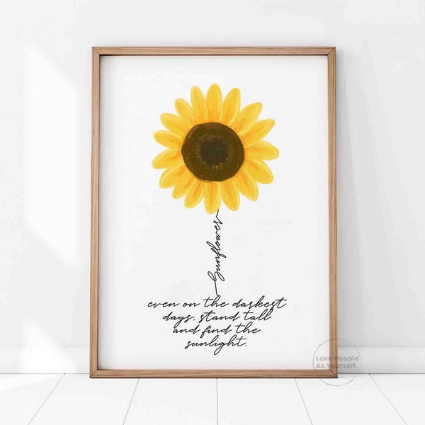 Impression de citation de tournesol, cadeau inspirant, citation positive, même les jours les plus sombres, décor mural de la lumière du soleil, cadeaux de ménage d’art de la nature