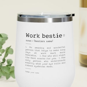 Work Bestie Definition Wine Tumbler, Personalized Custom Gift For Colleague, coworker gifts Work Friend Office Best Work Buddy Mate Birthday