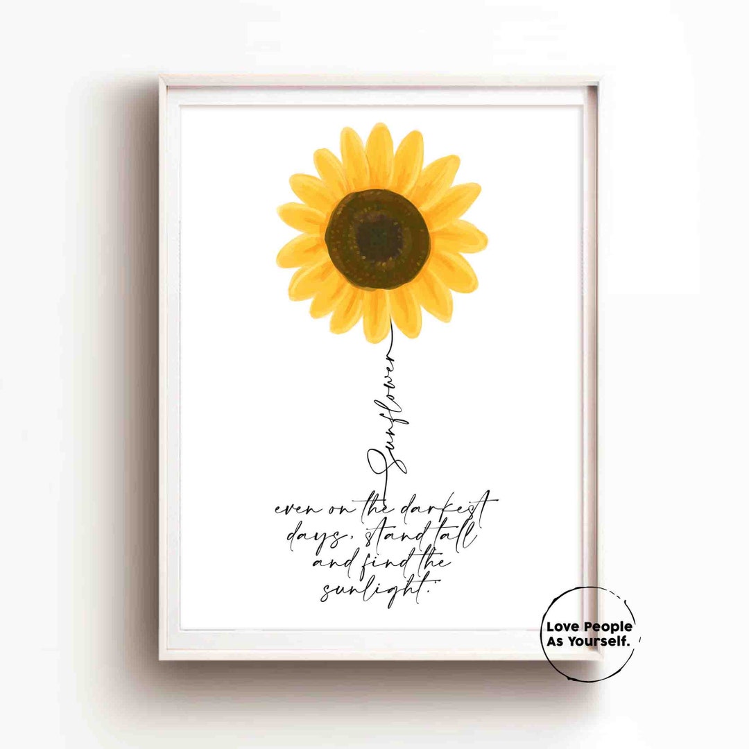 Sunflower Quote Print, Inspirational Gift, Positive Quote, Even on the ...