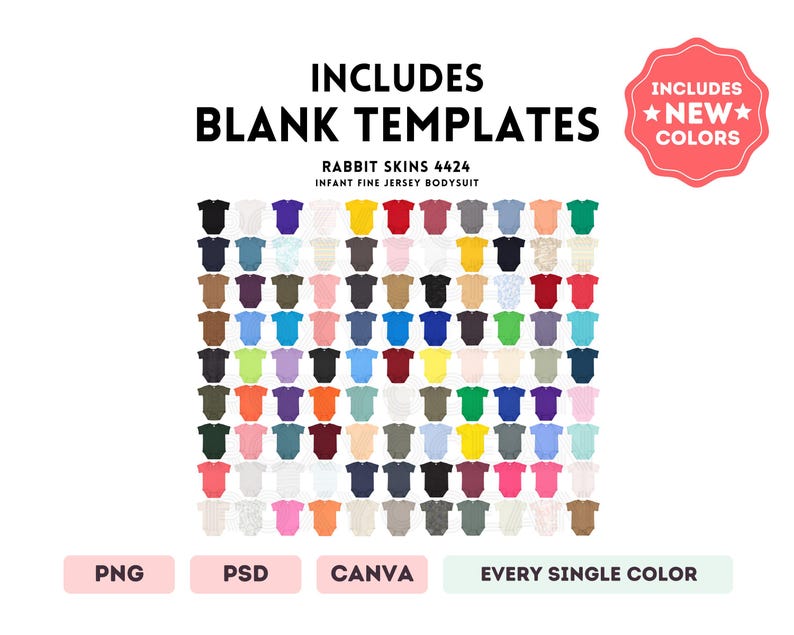 May include: A collection of Rabbit Skins 4424 infant fine jersey bodysuit blank templates in a wide variety of solid colors and patterns. The image includes text stating INCLUDES BLANK TEMPLATES, RABBIT SKINS 4424, INFANT FINE JERSEY BODYSUIT, PNG, PSD, CANVA, and EVERY SINGLE COLOR.