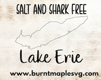 Lago Erie sin sal y sin tiburones SVG - Grandes Lagos SVG - Ontario SVG - Canadá Svg - Hogares - Erie - Archivos Svg - Descarga digital