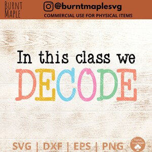 Nous décodons - Science of Reading SVG - Chemise de professeur - SOR - J'enseigne à lire aux enfants - Décodage - Salle de classe - Téléchargement numérique - Drôle - Svg