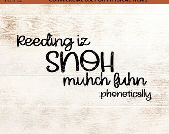 Lezen is sneeuw veel plezier SVG - Science of Reading SVG - Leraar shirt - SOR - humoristisch - grappig - fonemisch - Digitale download - Svg
