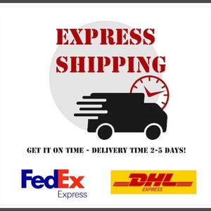 May include: An image with the words "EXPRESS SHIPPING" in red, above a black delivery truck icon. A clock graphic is to the right of the truck. Below the truck is the text "GET IT ON TIME - DELIVERY TIME 2-5 DAYS!" and the FedEx and DHL logos.