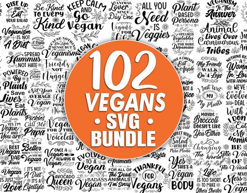 102 Vegan SVG Vegetarians Quotes Bundle Les plus grands dictons des amateurs de véganisme se regroupent dans la plus haute qualité Meilleur pour les végétaliens Fichiers faciles à imprimer image 1