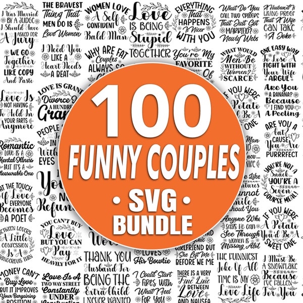 100 Funny Couples Quotes SVG Bundle | Biggest Sarcastic Romance Bundle In Highest Quality Best For Lovers And Couples Printable Easy Cut Art