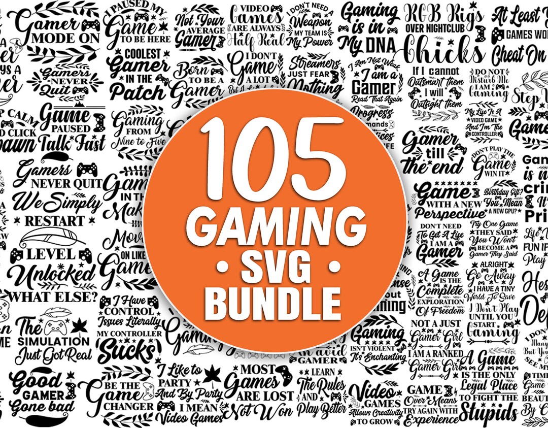 105 Gaming SVG Quotes Bundle Biggest Gamers Funny Quotes Bundle Highest