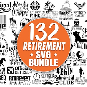 May include: A collection of 132 retirement-themed SVG designs. The designs feature various phrases and images related to retirement, such as "Retired Old Man", "Officially Jobless", "Spread Good Vibes", and "Retirement Club".