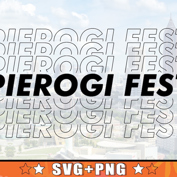 Pierogi Fest Repeated Name SVG Design | Pierogi Fest Repetitive Title Svg + Png Files Ready For Cricut And Easy Print At Highest Quality