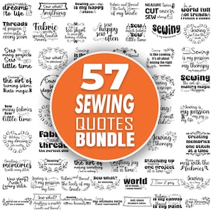 May include: A collection of 57 sewing quotes in a bundle. The quotes are displayed in a circle with a white background and black text. The quotes are all about sewing and the joy of creating. The bundle is perfect for crafters, sewers, and anyone who loves to sew.