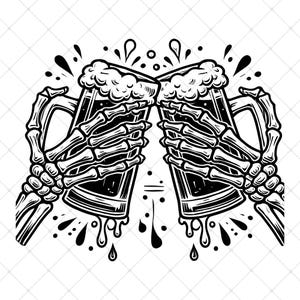 May include: Two skeleton hands holding up two full beer mugs and clinking them together. The mugs are dripping with beer.