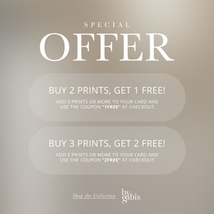 May include: A beige background with white text that reads "SPECIAL OFFER". Two white buttons with rounded corners contain the text "BUY 2 PRINTS, GET 1 FREE! ADD 3 PRINTS OR MORE TO YOUR CARD AND USE THE COUPON "1FREE" AT CHECKOUT." and "BUY 3 PRINTS, GET 2 FREE! ADD 5 PRINTS OR MORE TO YOUR CARD AND USE THE COUPON "2FREE" AT CHECKOUT.". Below the buttons, the text "Shop the Collection by gabis" is displayed.
