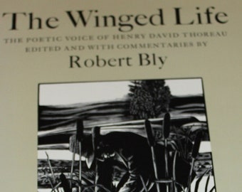 The Winged Life, Poetic Voice of Henry David Thoreau / Edited Robert Bly / 1986 Vintage Poetry Book/ Poems, Gift