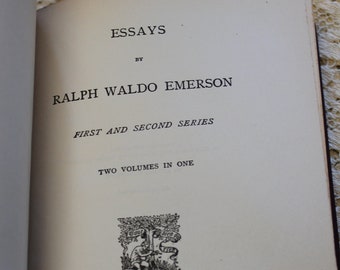 141 Yrs Old, Essays By Ralph Waldo Emerson, First and Second Series, Two Volumes In One  /1883 Antique Book / Nature, Gift