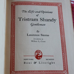 96 Yrs. Old! The Life and Opinions of Tristram Shandy/ Laurence Sterne / 1928 Antique Book/ British Literature, Fiction, Humor, 18th Century