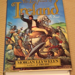 The Last Prince of Ireland / Morgan Llywelyn / 1992 Vintage Novel Hardcover/ Historical Fiction, Fantasy, 17th Century, Irish Lit, Sci-Fi