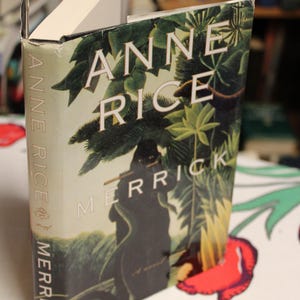 Merrick / Anne Rice / 2000 Hardcover / Vampire Chronicles, Supernatural, Fantasy, Fiction, Paranormal, Gothic, Hardcover
