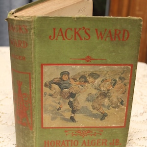 110+ Yrs Old!, Jack&#39;s Ward / Horatio Alger Jr. / Antique Children Hardcover / Classic, Fiction
