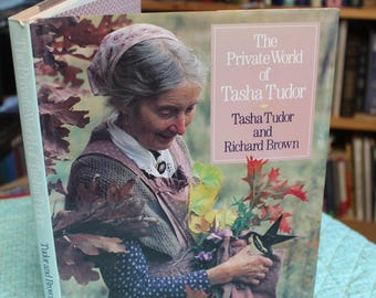 Tasha Tudor, Private World of /  Vintage Hardcover Book / Vermont, Home, Photographs, New England, Illustrator