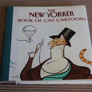 The New Yorker Book of Cat Cartoons / New Yorker Magazine  / 1991 Vintage Hardcover / Humor, Art, Animals, Comics, Gift
