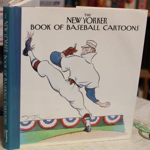 The New Yorker Book of Baseball Cartoons / New Yorker Magazine  / 1003 Vintage Hardcover / Humor, Art, Sports, Comics, Gift
