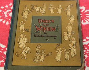 140 Yrs Old! Under The Window / Kate Greenaway /George Routledge /1880c Antique Children's Books/Illustrated, Bedtime Stories, Poetry, Gift