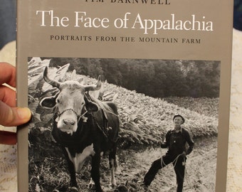 Signé ! The Face of Appalachia, portraits from The Mountain Farm /Tim Barnwell /2003 HC/Appalaches, Caroline du Nord, Tennessee oriental.