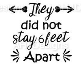 Download Art Collectibles Clip Art They Did Not Stay 6 Feet Apart Svg Funny Quarantine Svg Newborn Svg Baby Bib Svg Baby Shower Gift Svg 6 Beet Apart Svg Funny Baby Svg