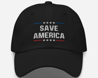 Save America Dad Hat Trump 2024 - Embroidered Make America Great Hat - MAGA Trump Rally - Trump 2024 Cap - Trump 2024 Save America