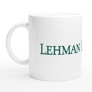 Lehman Brothers Mug, Financial Crisis, Finance Meme Mug, 2008 Financial Crisis ART, Funny Stock Market Investor Mug, Wall Street Mug