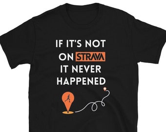 If It&#39;s Not On Strava Running T-shirt | Funny Running Tshirt Gift | Marathon Tee | Fitness Dad Jokes
