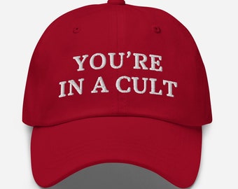 Du är i en kultbroderad hatt, antirasistisk keps, liberala gåvor, anti-Trump, Trump-parodi, demokratiska hattar, du är i en kult röd pappahatt