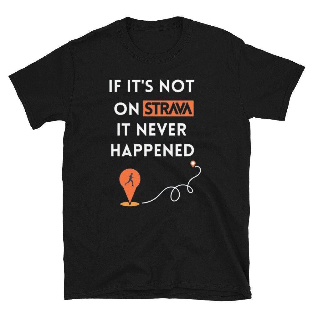 If It's Not On Strava Running T-shirt | Funny Running Tshirt Gift | Marathon Tee | Fitness Dad Jokes