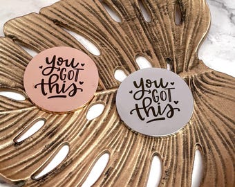 You Got This Pocket Token: Engraved Stainless Steel Encouragement Gift