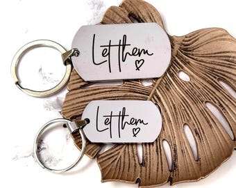 Let Them Engraved Dog Tag Keyring – Let Them Steel Motivational Quote Keychain – Inspirational Gift for Her – Minimalist Affirmation