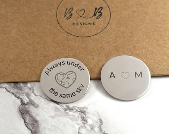 Personalised Long Distance Stainless Steel Token: Always Under The Same Sky